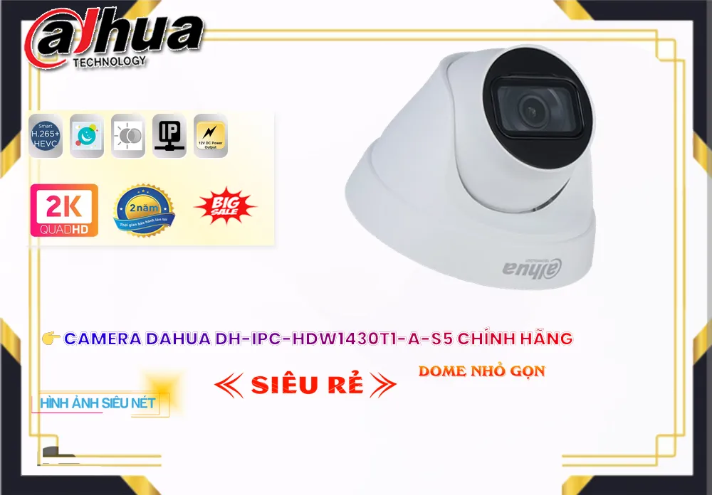 Camera Dahua DH-IPC-HDW1430T1-A-S5, Chất Lượng DH-IPC-HDW1430T1-A-S5,DH-IPC-HDW1430T1-A-S5 Công Nghệ Mới