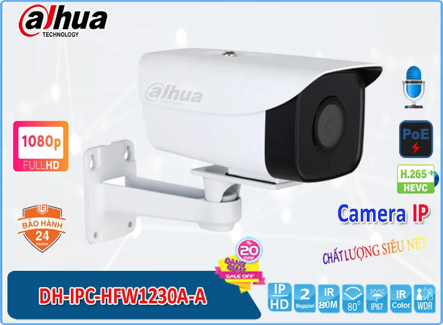 Camera IP Dahua DH,IPC,HFW1230A,A,DH IPC HFW1230A A,Giá Bán DH,IPC,HFW1230A,A sắc nét Dahua ,DH,IPC,HFW1230A,A Giá