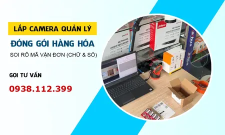 camera quản lý đóng gói hàng hóa, camera quản lý đóng hàng, lắp camera giám sát đóng hàng, lắp camera giám sát quá trình đóng gói,camera quay đóng hàng, camera quan sát đóng hàng