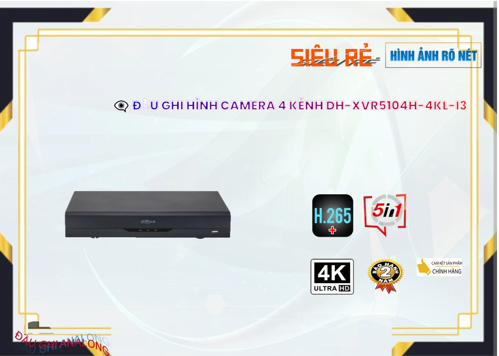 DH XVR5104H 4KL I3,DH-XVR5104H-4KL-I3 Đầu Ghi HÌnh Chất Lượng 4K,DH-XVR5104H-4KL-I3 Đang giảm giá,DH-XVR5104H-4KL-I3 Công Nghệ HD  Chất lượng nhất,DH-XVR5104H-4KL-I3 Chất Lượng,bán DH-XVR5104H-4KL-I3,DH-XVR5104H-4KL-I3 bán rẻ,DH-XVR5104H-4KL-I3 chiết khấu cao,Giá Bán DH-XVR5104H-4KL-I3,cửa hàng bán DH-XVR5104H-4KL-I3,thông số DH-XVR5104H-4KL-I3,tuổi thọ DH-XVR5104H-4KL-I3,DH-XVR5104H-4KL-I3 Giá rẻ nhất,DH-XVR5104H-4KL-I3 Chiết khấu cao