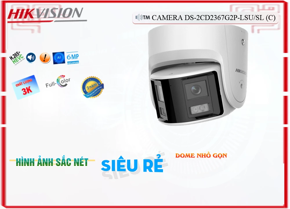 DS 2CD2367G2P LSU/SL(C),Camera DS-2CD2367G2P-LSU/SL(C) Hikvision, Chất Lượng DS-2CD2367G2P-LSU/SL(C), Giá