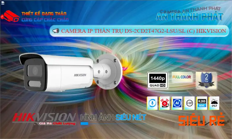DS-2CD2T47G2-LSU/SL (C) sắc nét Hikvision