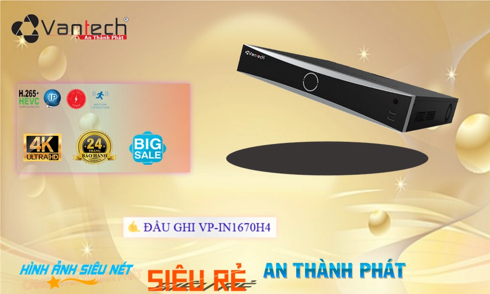 Đầu Ghi VanTech Chất Lượng VP-iN1670H4 Đầu Ghi VanTech Chất Lượng VP-iN1670H4